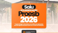 Classificação do Proesb 2026 serão divulgados nesta segunda-feira (23)