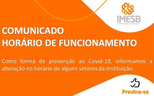 Comunicado: Horário de funcionamento, como forma de prevenção ao Covid -19