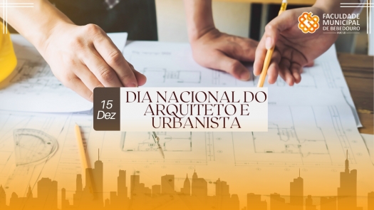 Dia do Arquiteto e Urbanista é comemora nesta sexta-feira (15)