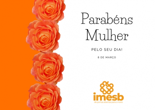 O IMESB parabeniza todas as Mulheres pelo seu dia!