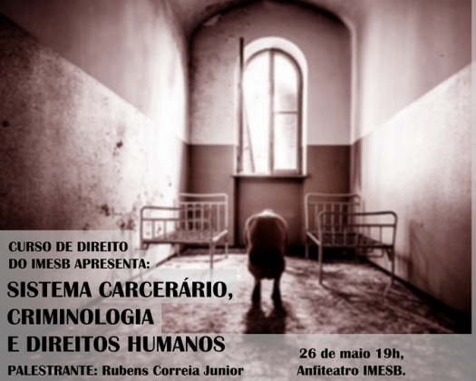 Curso de Direito do IMESB apresenta sistema carcerário, criminologia e direito humanos