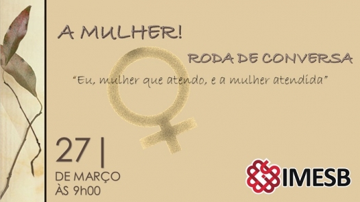IMESB sedia evento que discutirá “Eu, mulher que atendo, e a mulher atendida”