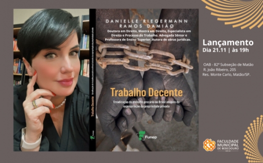 Professora Danielle Riegermann lança o livro ‘Trabalho Decente: erradicação do trabalho precário no Brasil através da expropriação da propriedade privada’
