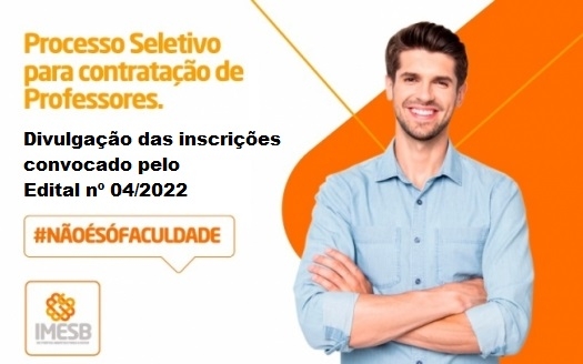Divulgação das inscrições para o Processo Seletivo convocado pelo Edital nº 04/2022