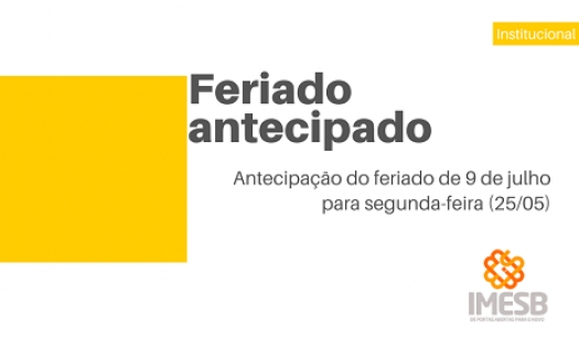 Antecipação do feriado de 9 de julho para segunda-feira, 25 de maio