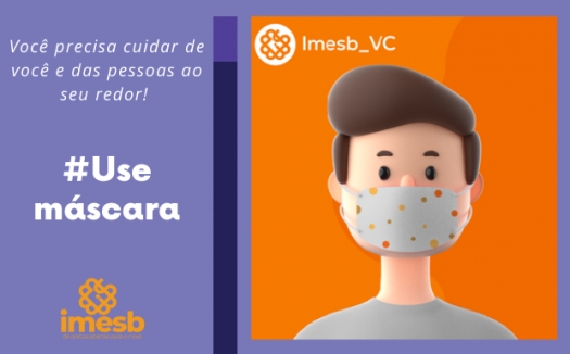 IMESB reforça a obrigatoriedade do uso de máscaras em todos os ambientes e espaços de convívio do Instituto