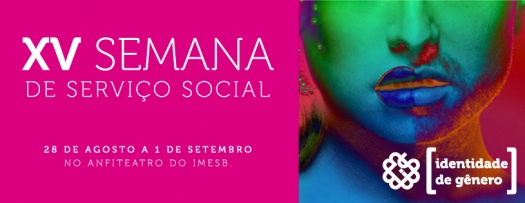 XV Semana de Serviço Social do IMESB acontece de 28 de agosto à 1º de setembro