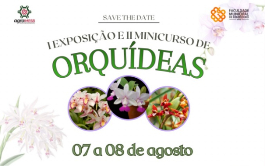 Faculdade Municipal de Bebedouro realiza 1&ordf; Exposi&ccedil;&atilde;o e 2&ordm; Minicurso de Cultivo de Orqu&iacute;deas