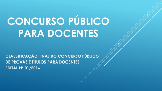 Classificação Final do Concurso Público de Provas e Títulos para Docentes edital nº 01/2016