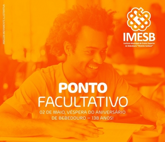 Ponto facultativo: 02 de maio, véspera do aniversário de Bebedouro