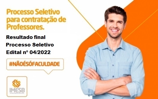 Resultado final do Processo Seletivo Edital nº 04/2022