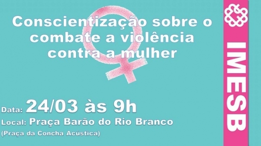 IMESB promove conscientização sobre o combate a violência contra a mulher em evento comemorativo no centro de Bebedouro