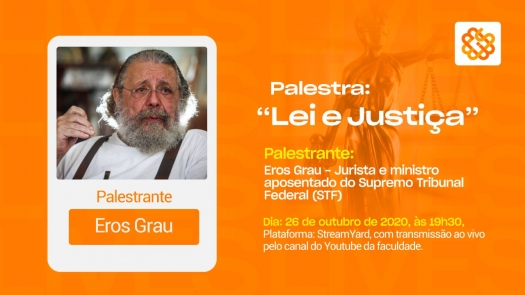 Ministro aposentado do STF, Eros Roberto Grau, profere palestra sobre lei e justiça