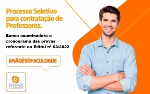 Banca examinadora e cronograma das provas referentes ao Edital nº 03/2022