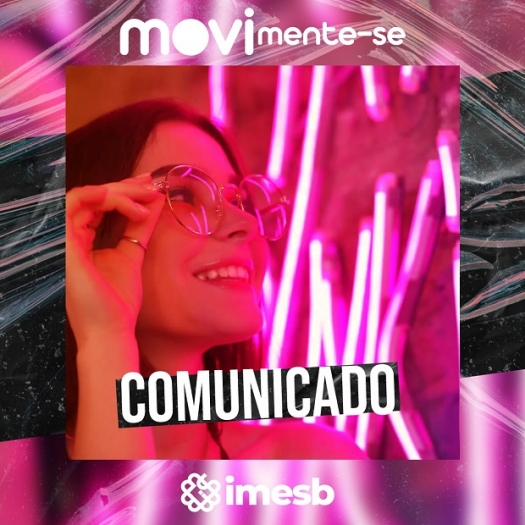 Comunicado: IMESB vai ter expediente alterado nesta sexta 26, em virtude do evento ‘Movimente-se’