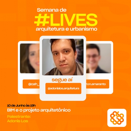 Rodada de lives Arquitetura e Urbanismo: BIM e projeto arquitetônico