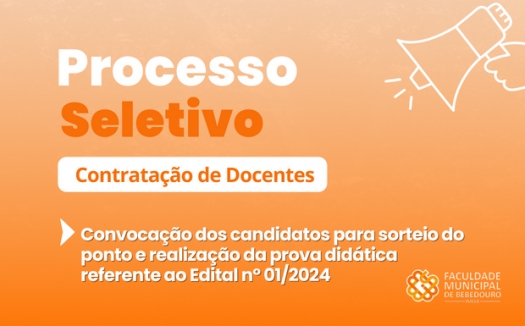 Convocação dos candidatos para sorteio do ponto e realização da prova didática para o Processo Seletivo Simplificado referente ao Edital nº 01/2024