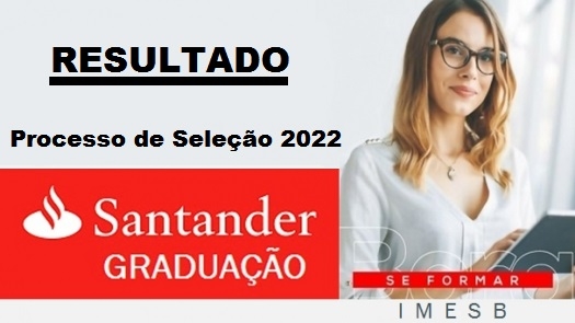Confira o resultado da seleção para o Programa Bolsa Santander Graduação