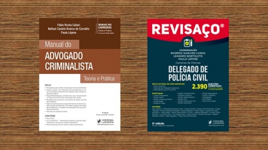 Novas edições do Manual do Advogado Criminalista e Revisaço para Delegado de Polícia Civil já estão disponíveis