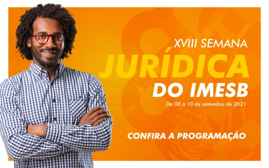 Curso de Direito do IMESB promove a XVIII Semana Jurídica