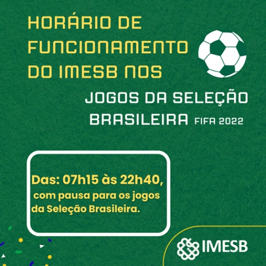 Portaria define horário de expediente do IMESB nos jogos da Seleção Brasileira na Copa FIFA 2022