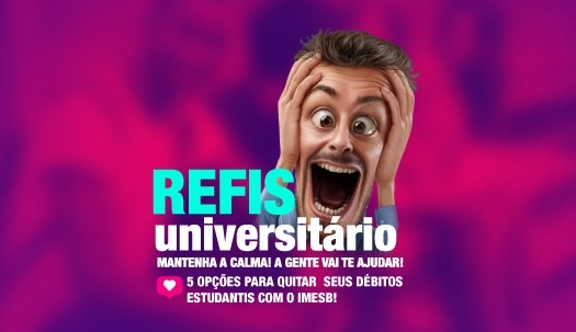Refis universitário do IMESB: 5 opções para você regularizar suas pendências financeiras