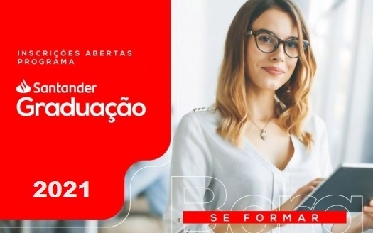 Programa Santander Graduação 2021- Inscrições abertas
