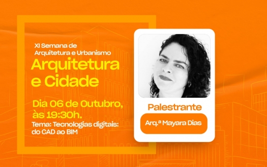 Duas palestras dão continuidade no terceiro dia da Semana Acadêmica de Arquitetura e Urbanismo