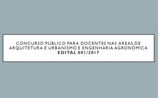 Concurso Público para Docentes nas áreas de Arquitetura e Urbanismo e Engenharia Agronômica - Edital 001/2017