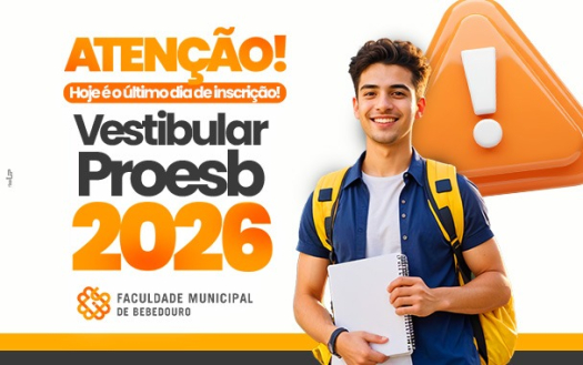 Último dia para se inscrever no Vestibular 2026 e no Proesb da Faculdade Municipal de Bebedouro