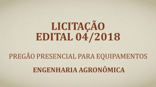 Licitação Pregão Presencial Edital 04/2018 - Equipamentos Engenharia Agronômica