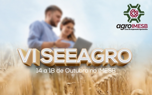 Vem aí a VI Semana de Engenharia Agronômica - SEEAGRO