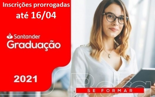 Prazo é prorrogado para se inscrever no Programa Santander Graduação 2021