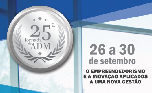 Jornada de Administração debate Empreendedorismo e a Inovação aplicados a uma nova gestão